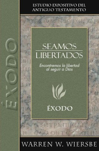 Seamos Libertados/Be Delivered (Estudio Expositivo del A.T.) Religion & Esotericism