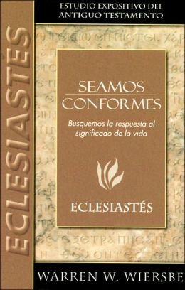 Seamos Conformes/Be Satisfied (Estudio Expositivo del A.T.) Religion & Esotericism