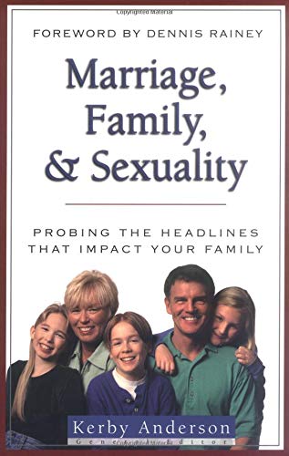 Marriage, Family, & Sexuality: Probing the Headlines That Impact Your Family (Issues in Focus) Religion & Esotericism