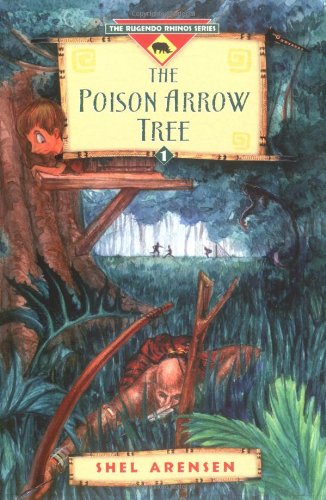 The Poison Arrow Tree (Rugendo Rhino, 1) Novels & Short Stories