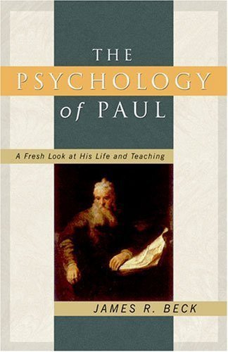 The Psychology of Paul: A Fresh Look at His Life and Teaching Religion & Esotericism