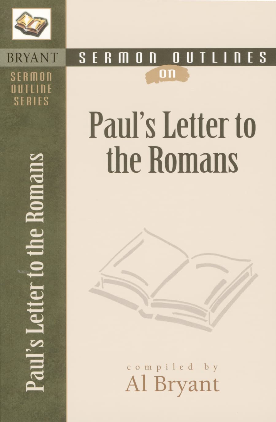 Sermon Outlines on Paul's Letter to the Romans (Bryant Sermon Outline Series) Social Sciences