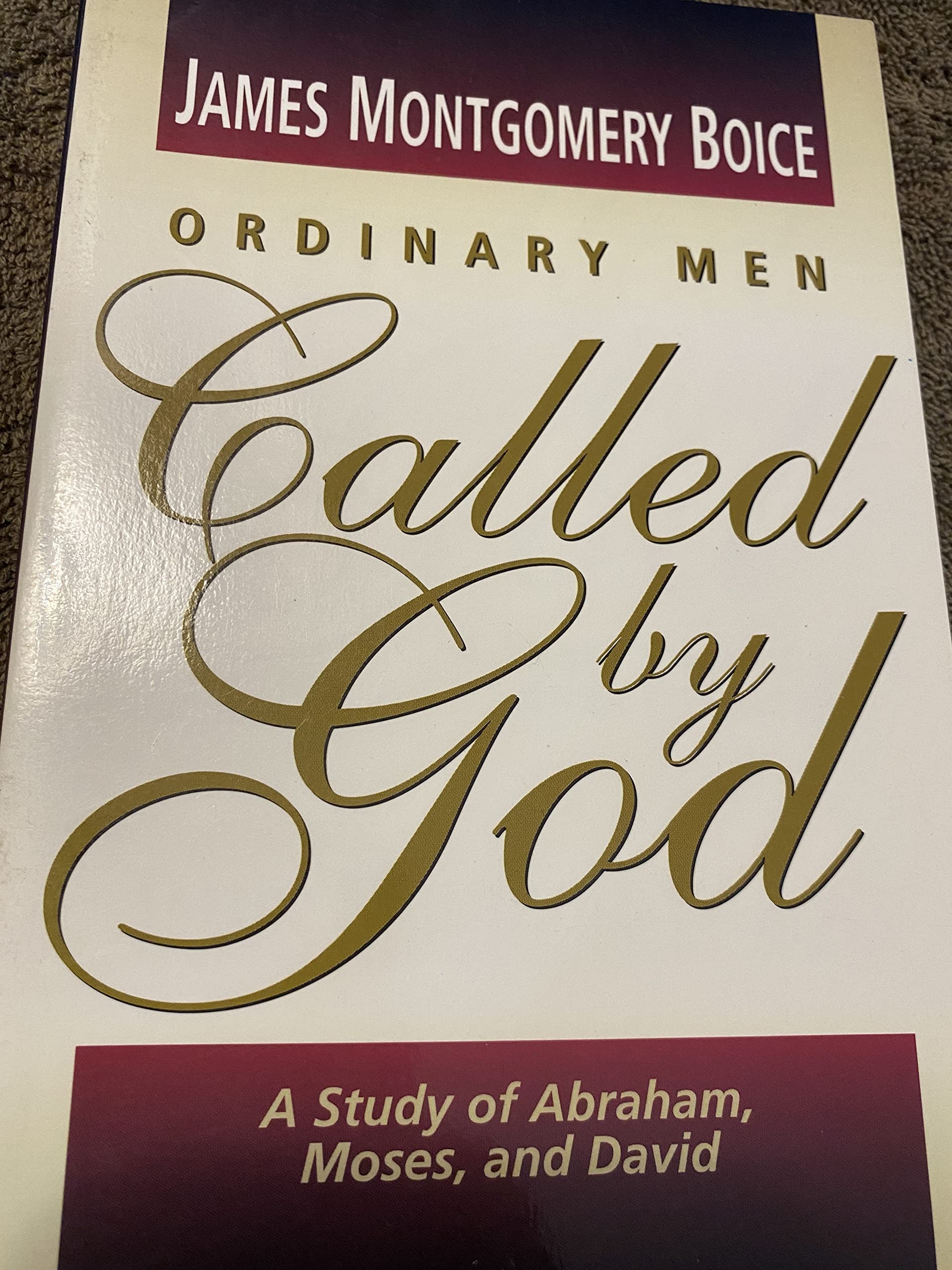 Ordinary Men Called by God: A Study of Abraham, Moses, and David Social Sciences