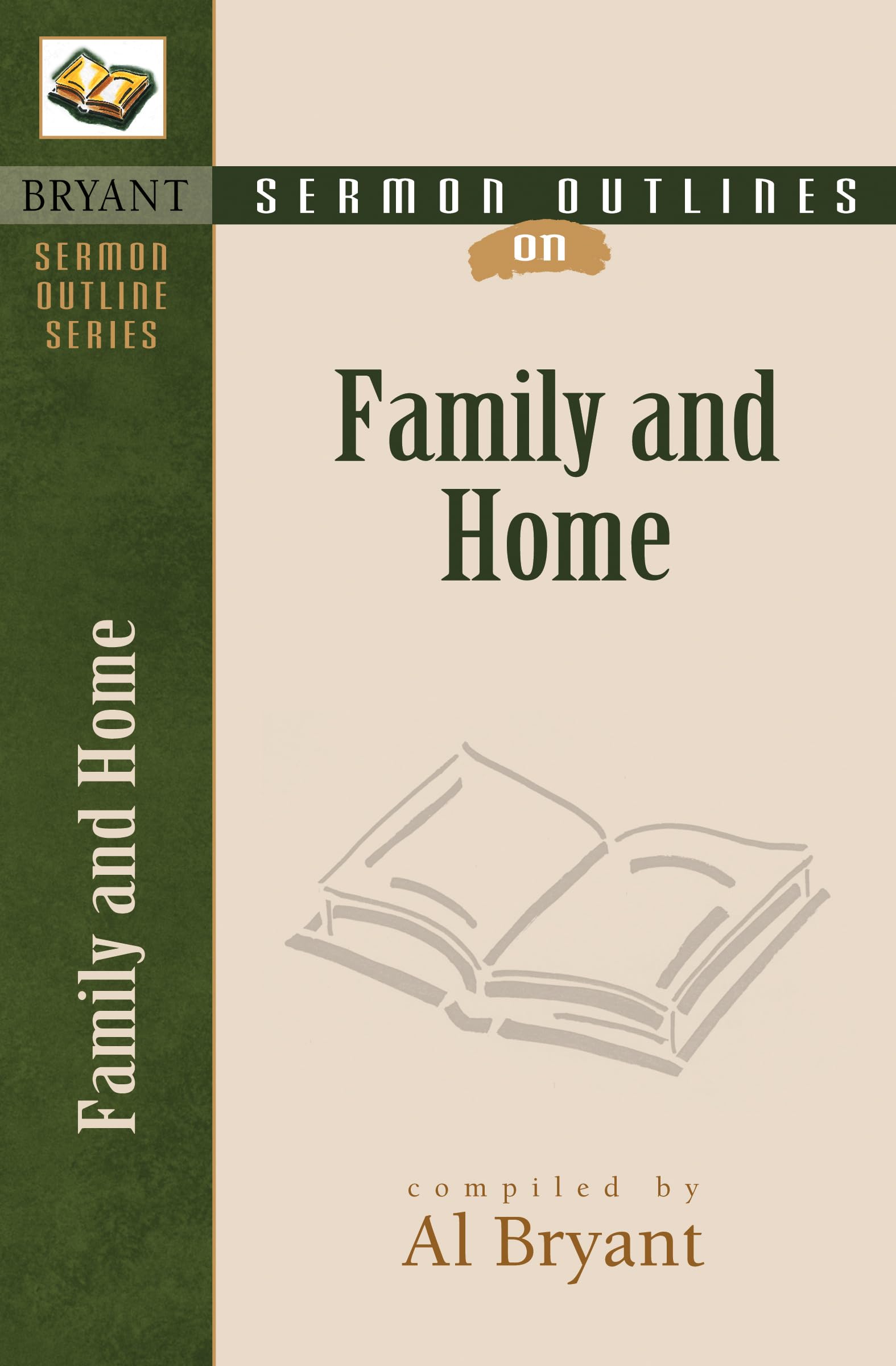 Sermon Outlines on Family And Home (Bryant Sermon Outline) Religion & Esotericism