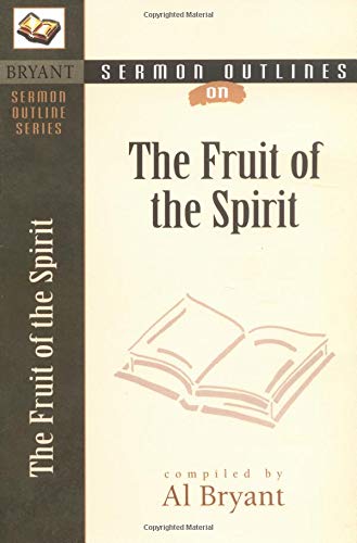The Fruit of the Spirit (Bryant Sermon Outline) Social Sciences