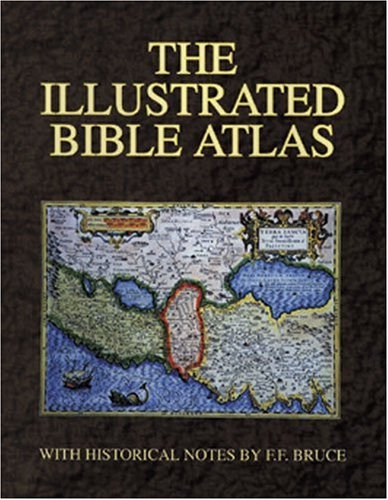 The Illustrated Bible Atlas: With Historical Notes Religion & Esotericism