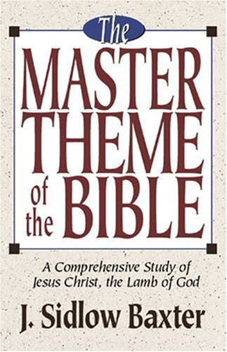 The Master Theme of the Bible: A Comprehensive Study of the Lamb of God Religion & Esotericism