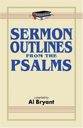 Sermon Outlines from the Psalms (Sermon Outline Series) Religion & Esotericism