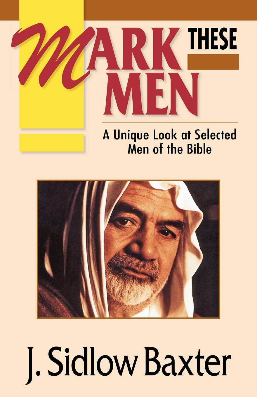 Mark These Men: A Unique Look at Selected Men of the Bible Politics & Society