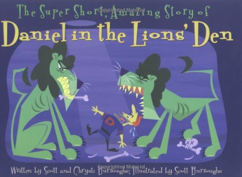 The Super Short, Amazing Story of Daniel in the Lions' Den Non-fiction