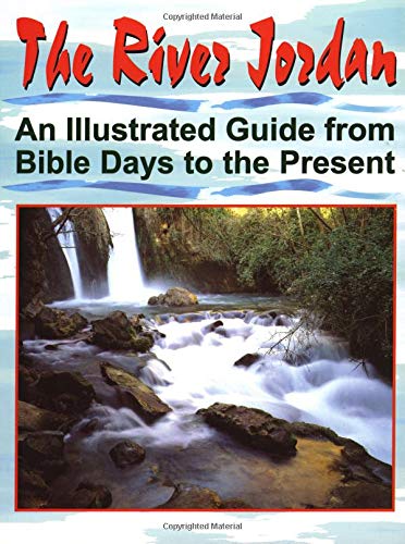 The River Jordan: An Illustrated Guide from Bible Days to the Present Social Sciences