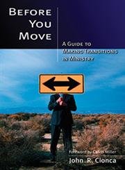 Before You Move: A Guide to Making Transitions in Ministry Religion & Esotericism