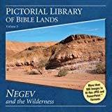 Pictorial Library of Bible Lands-Negev & the Wilderness: Volume 5 (Pictorial Library of the Bible Lands) Media & Communication