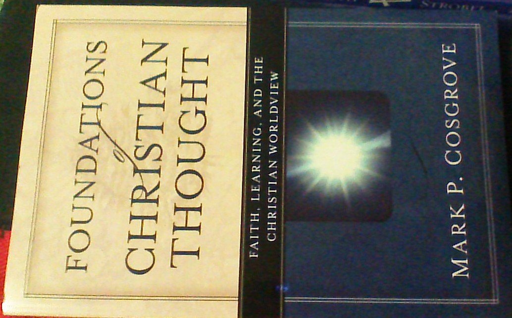 Foundations of Christian Thought: Faith, Learning, and the Christian Worldview Philosophy
