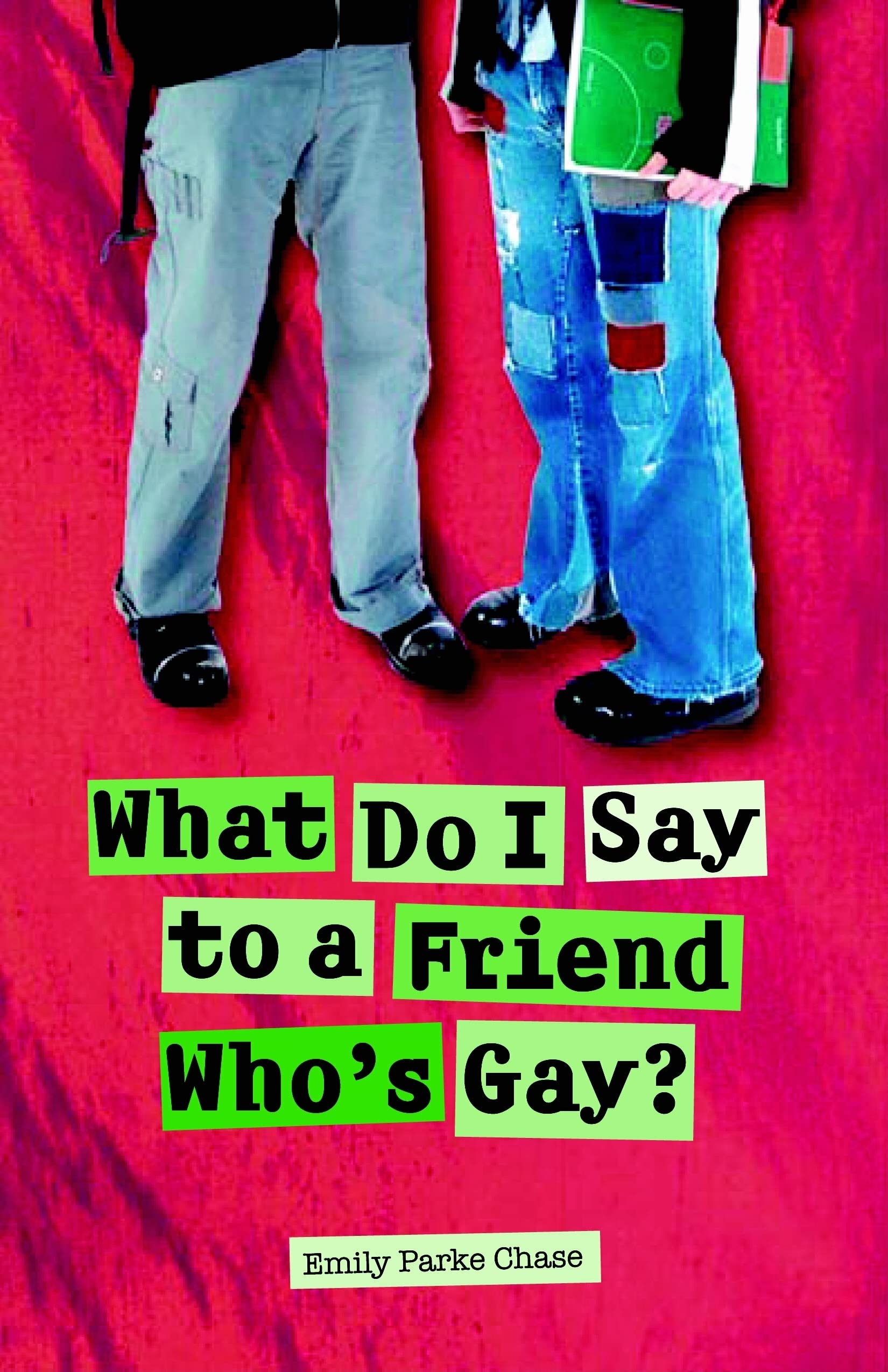 What Do I Say to a Friend Who's Gay? Social Sciences
