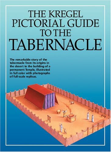 The Kregel Pictorial Guide to the Tabernacle book