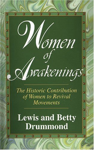 Women of Awakenings: The Historic Contribution of Women to Revival Movements Religion & Esotericism