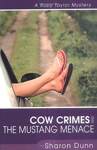 Cow Crimes And The Mustang Menace: A Ruby Taylor Mystery Detective & CSI