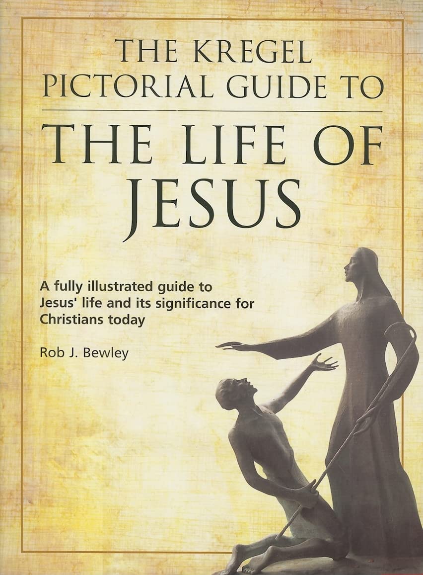 The Kregel Pictorial Guide to the Life of Jesus (The Kregel Pictorial Guide Series) Social Sciences