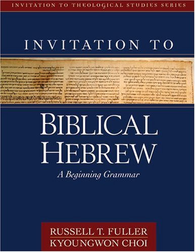 Invitation to Biblical Hebrew: A Beginning Grammar (Invitation to Theological Studies) Film, Art & Culture