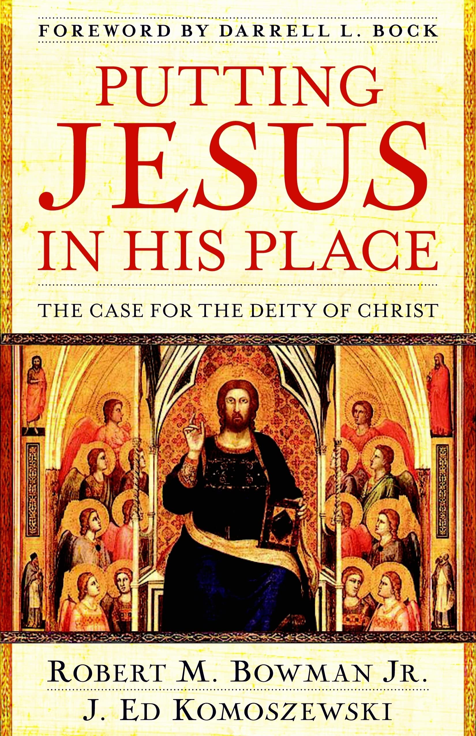 Putting Jesus in His Place: The Case for the Deity of Christ Social Sciences