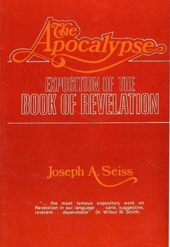 The Apocalypse: Exposition of the Book of Revelation Religion & Esotericism