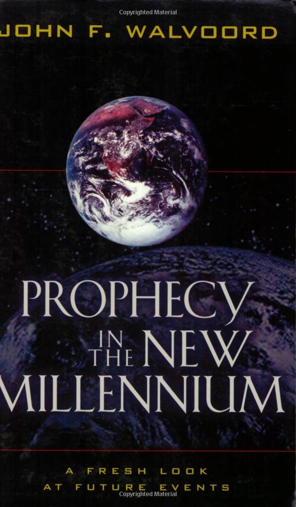 Prophecy in the New Millennium: A Fresh Look at Future Events Social Sciences