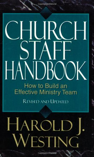 Church Staff Handbook: How to Build an Effective Ministry Team Religion & Esotericism