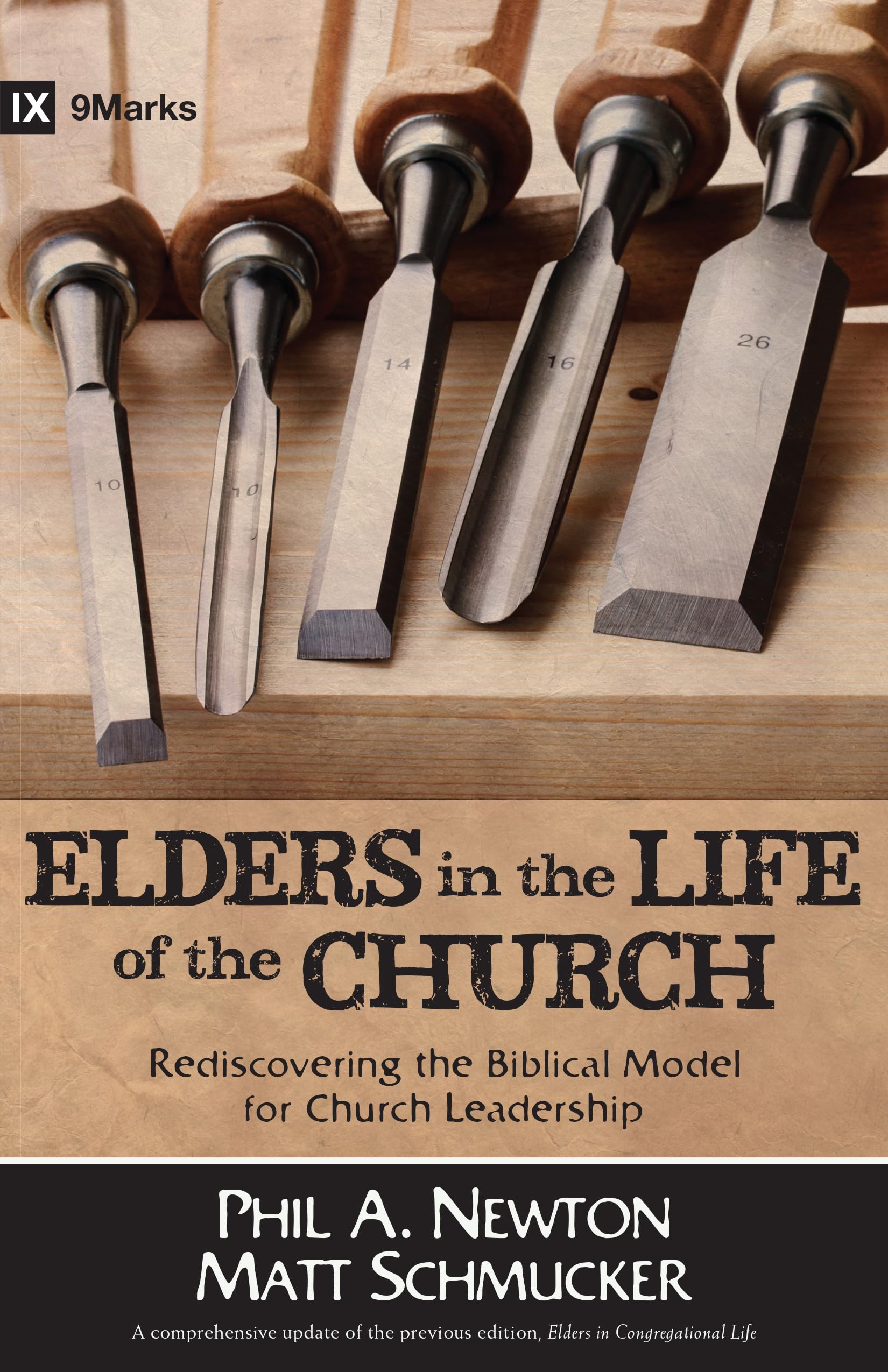 Elders in the Life of the Church: Rediscovering the Biblical Model for Church Leadership (9marks Life in the Church) Social Sciences