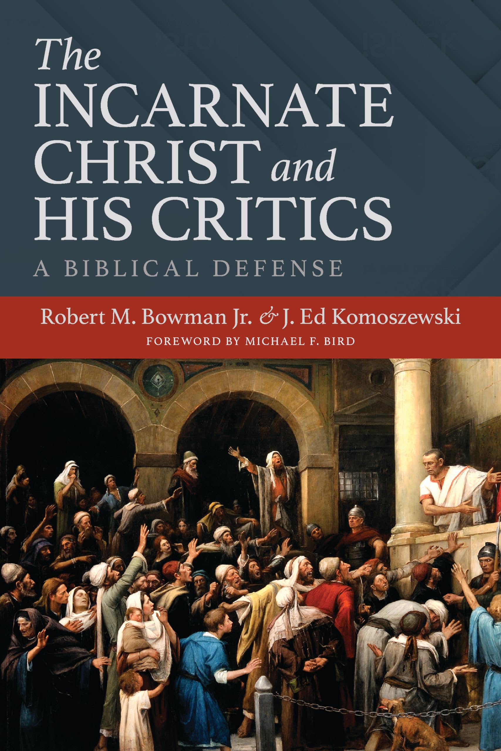 The Incarnate Christ and His Critics: A Biblical Defense Religion & Esotericism