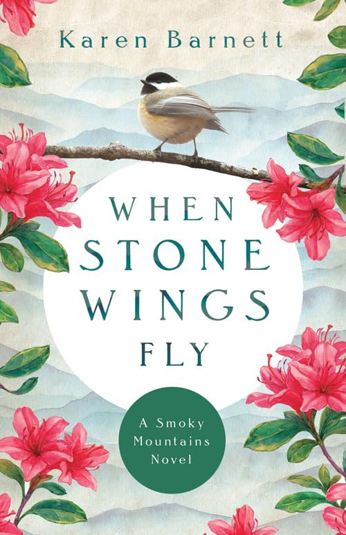 When Stone Wings Fly: A Smoky Mountains Novel Historical Fiction