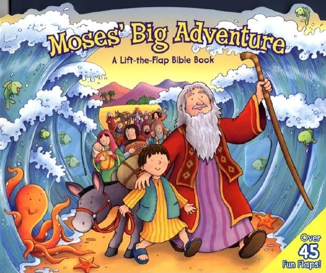 Moses' Big Adventure: A Lift-The-Flap Bible Book Non-fiction