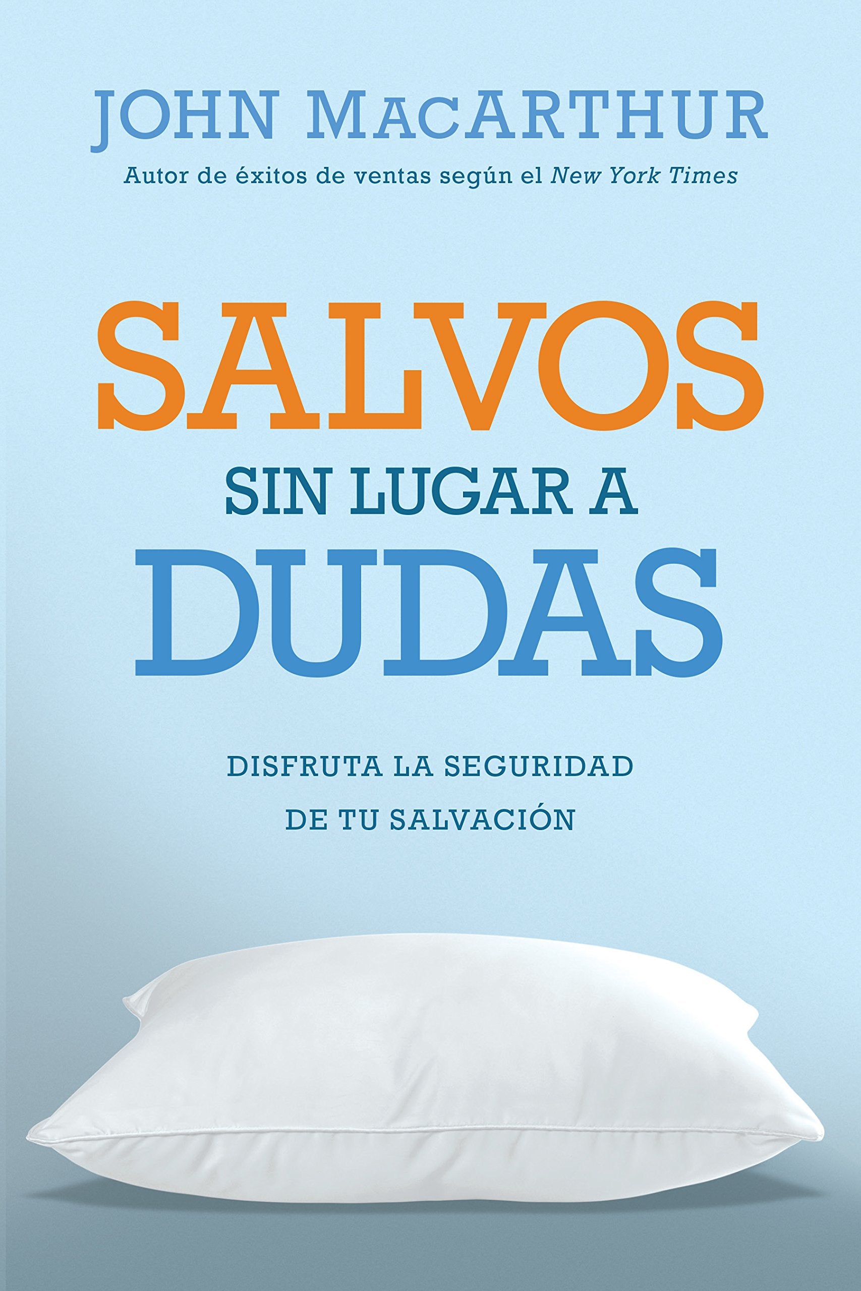 Salvos Sin Lugar a Dudas: Disfruta La Seguridad de Tu Salvación Social Sciences