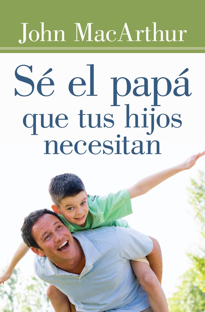 Sé El Papá Que Tus Hijos Necesitan Social Sciences