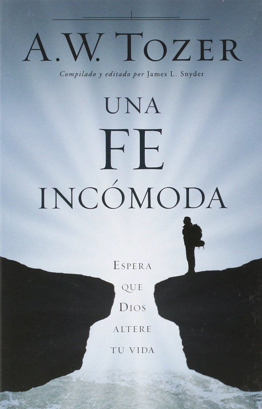 Una Fe Incómoda: Espera Que Dios Altere Tu Vida: Espera que dios altere tu vida / Expect God to Alter Your Life Social Sciences