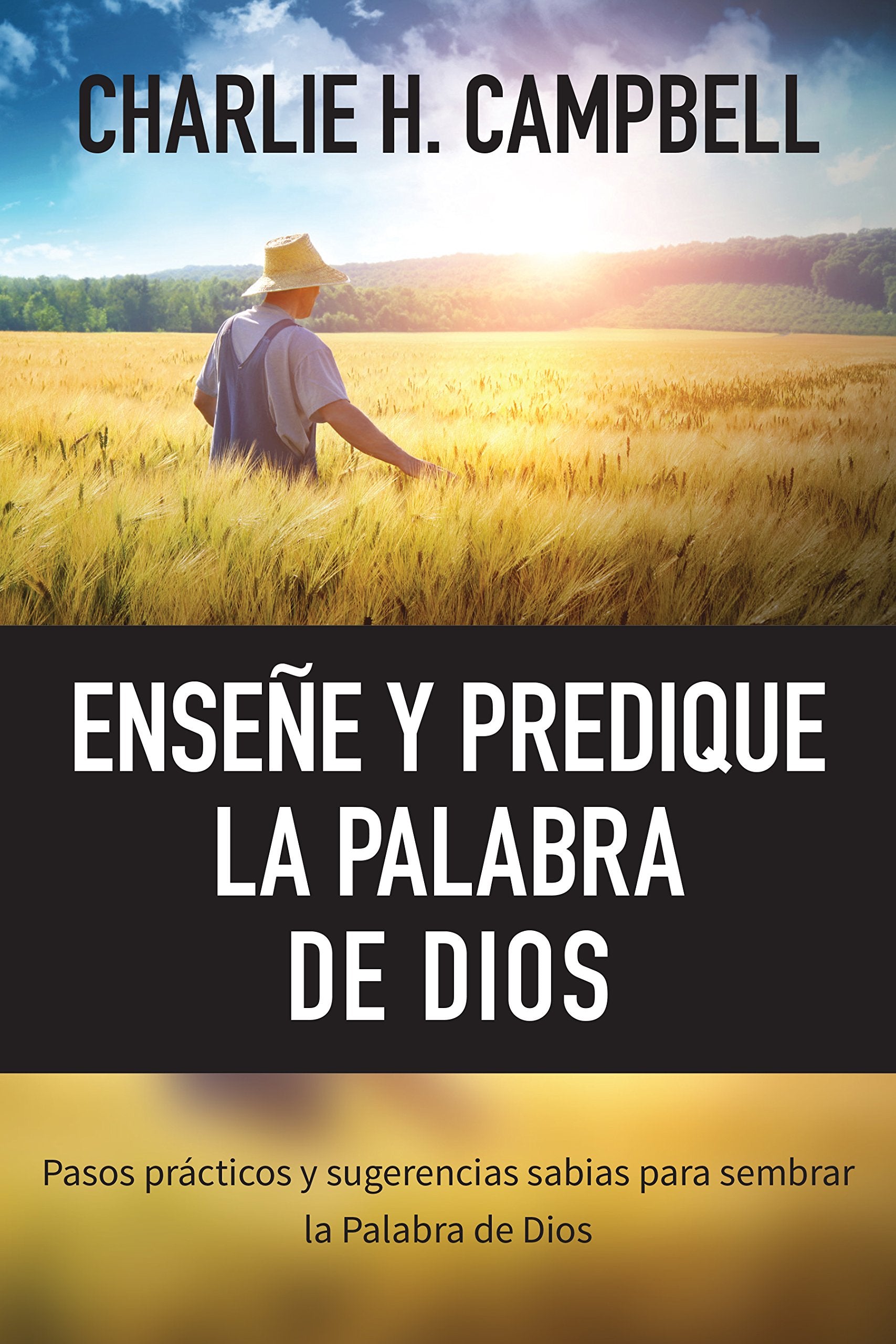 Enseñe Y Predique La Palabra de Dios: Pasos Prácticos Y Sugerencias Sabias Para Sembrar La Palabra de Dios Social Sciences