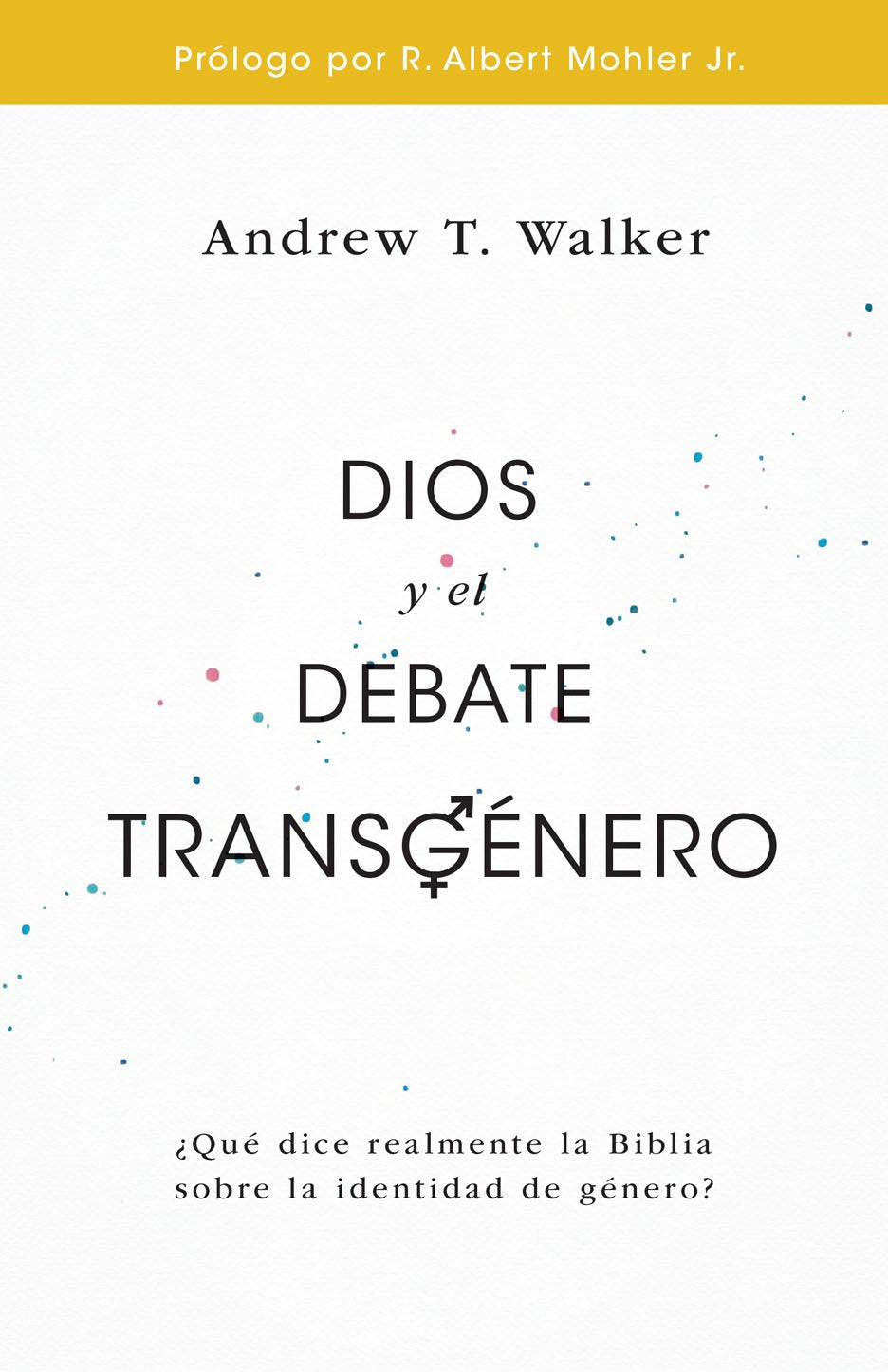 Dios Y El Debate Transgénero: ¿qué Dice Realmente La Biblia Sobre La Identidad de Género? Social Sciences