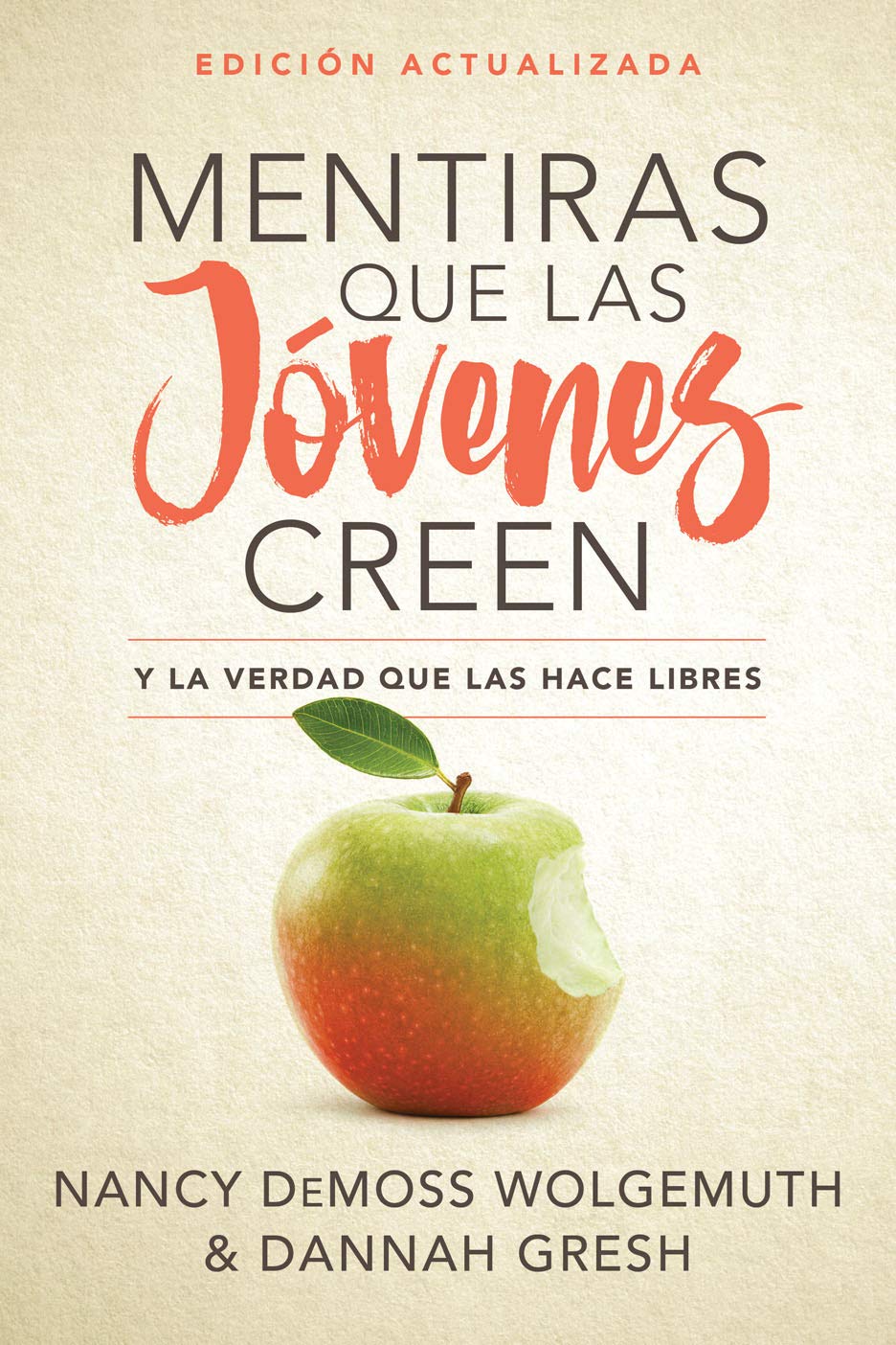 Mentiras que las jóvenes creen/ Lies Young Women Believe: Y La Verdad Que Las Hace Libres/ and the Truth That Makes Them Free book
