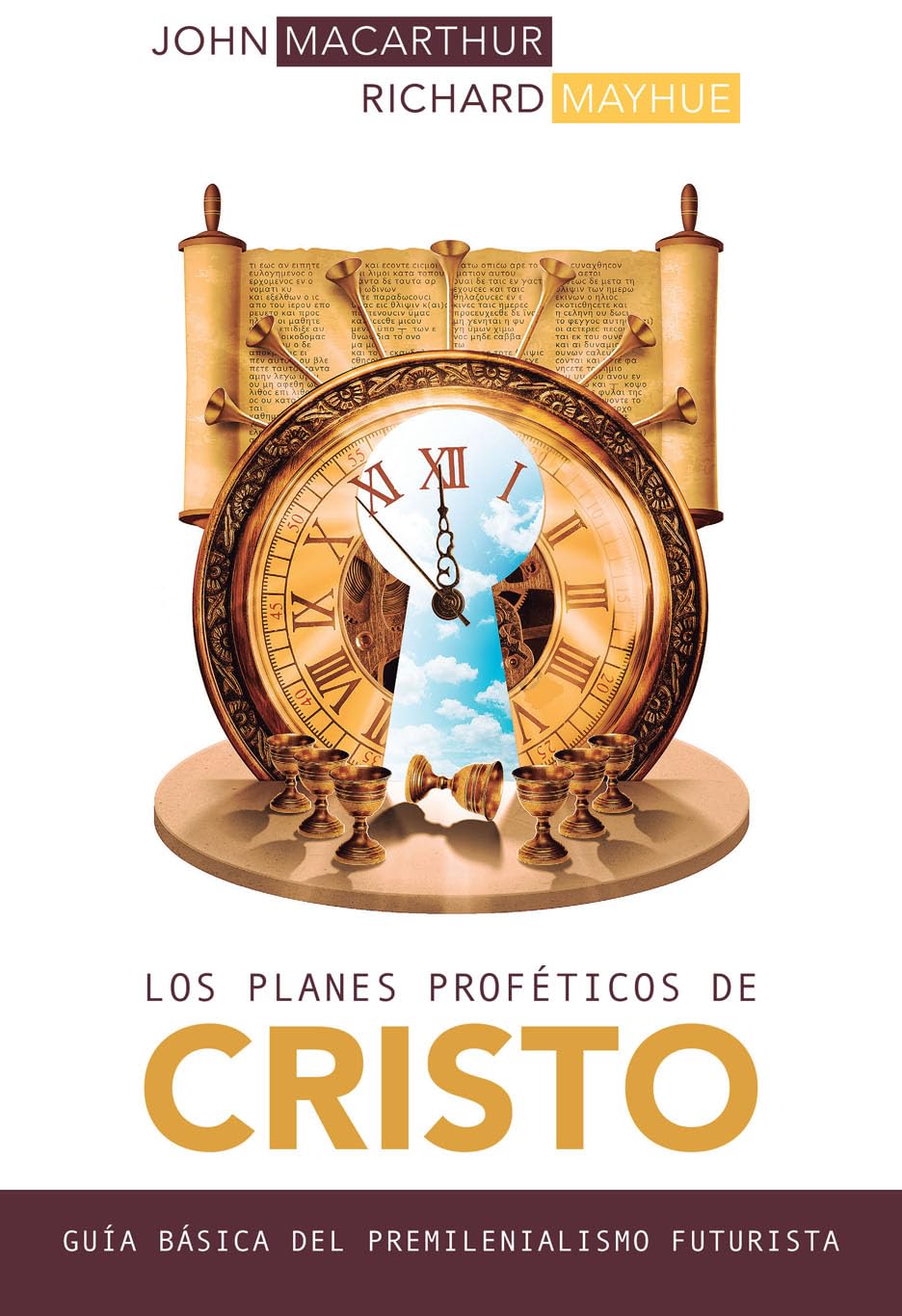 Los planes proféticos de Cristo: Guía Básica Del Premilenianismo Futurista book