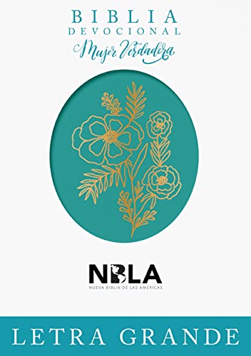 Biblia devocional Mujer Verdadera: Nueva Biblia De Las Americas, Duotono Aqua Religion & Esotericism