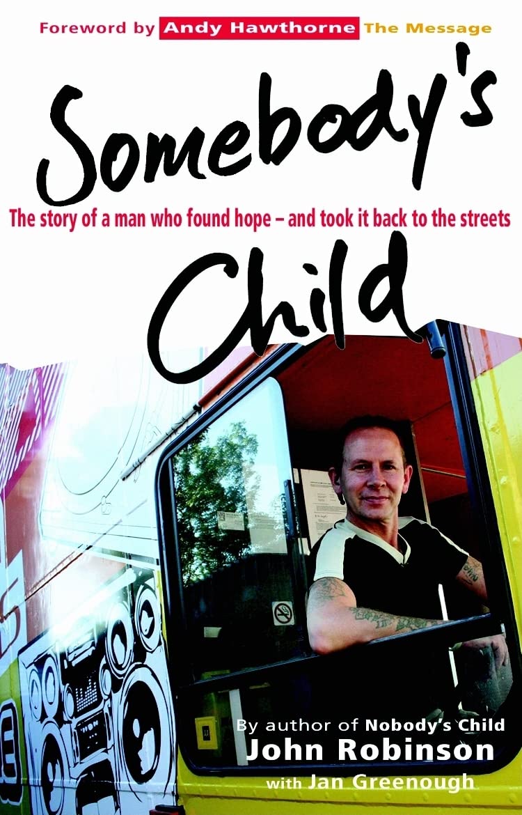 Somebody's Child: The Story of a Man Who Found Hope--And Took It Back to the Streets Social Sciences