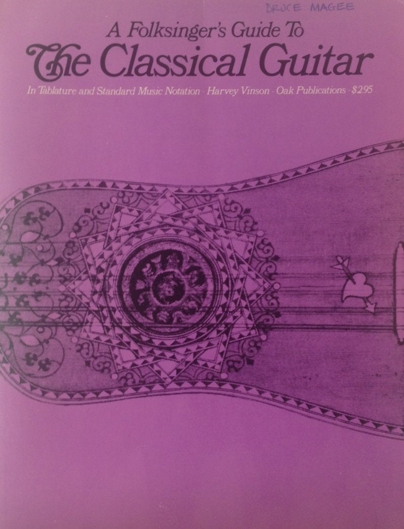 The Folksinger's Guide to Classical Guitar Arts & Music
