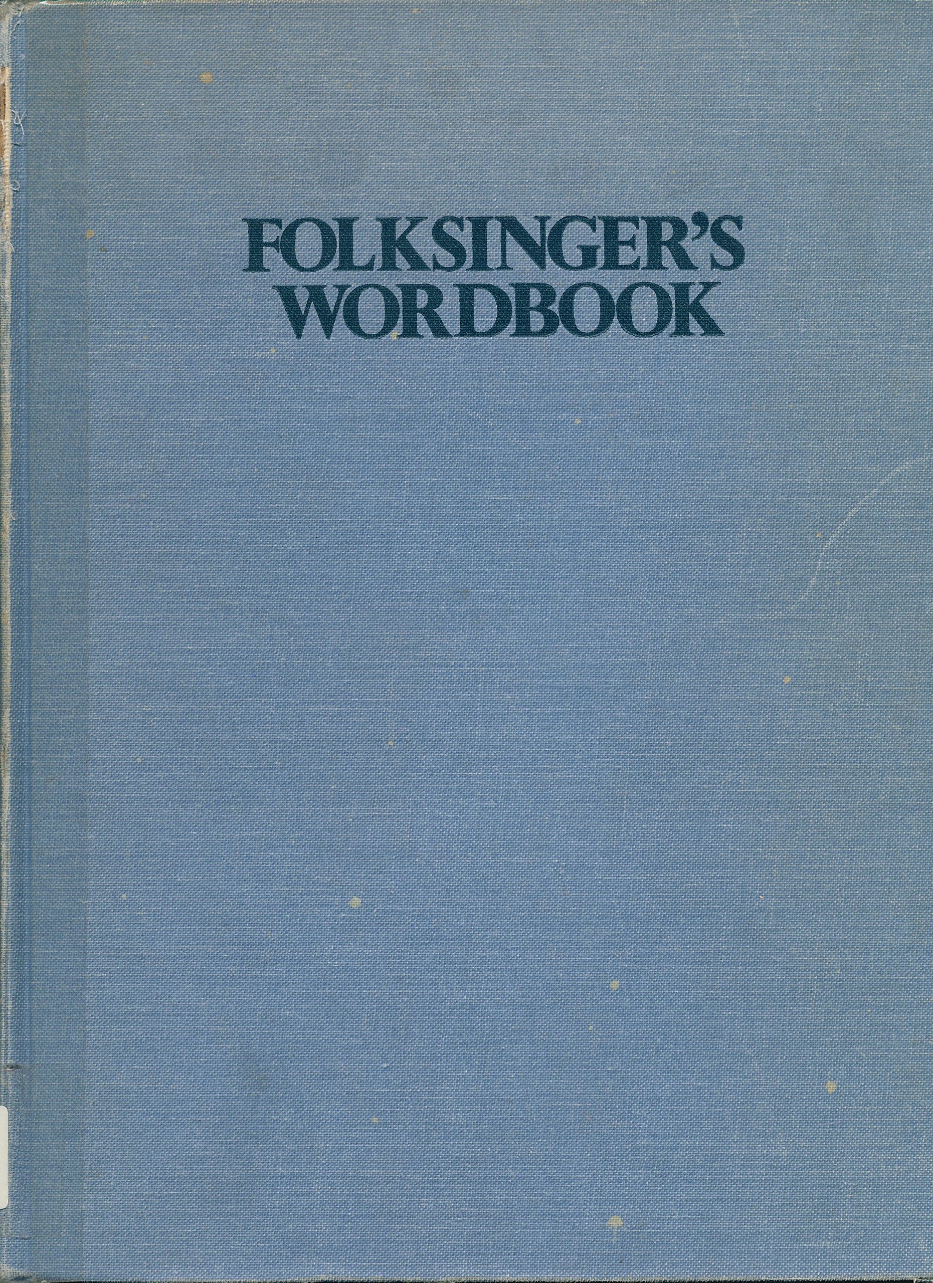 Folksinger's Wordbook : Words to over 1,000 Songs Books