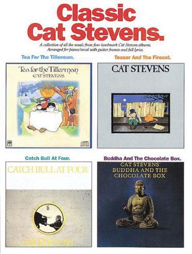 Classic Cat Stevens: A Collection of All the Music from Four Landmark Cat Stevens Albums : Arranged for Piano/Vocal With Guitar Frames and Full Lyrics Sheet Music