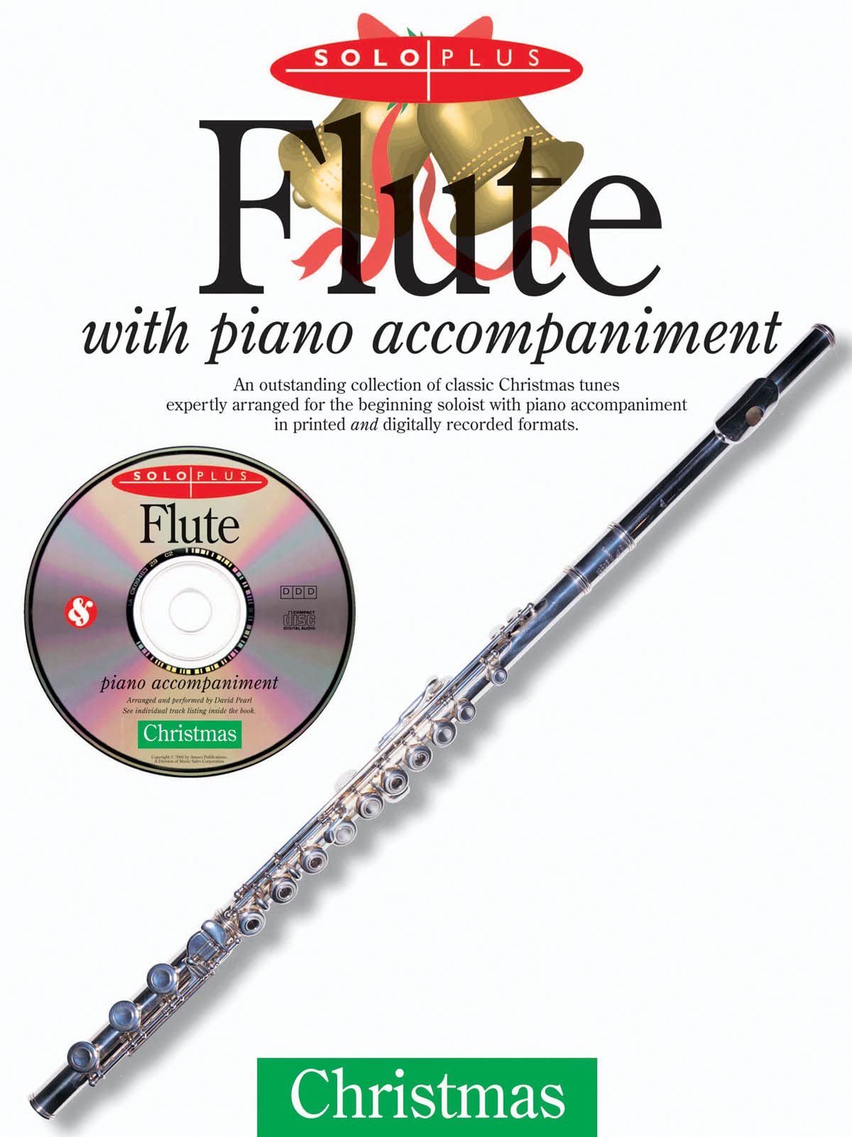 Solo Plus: Christmas - Flute: With Piano Accompaniment : An Outstanding Collection of Classic Christmas Tunes Expertly Arranged for the ... in Printed and Digitally Recorded Formats Media & Communication