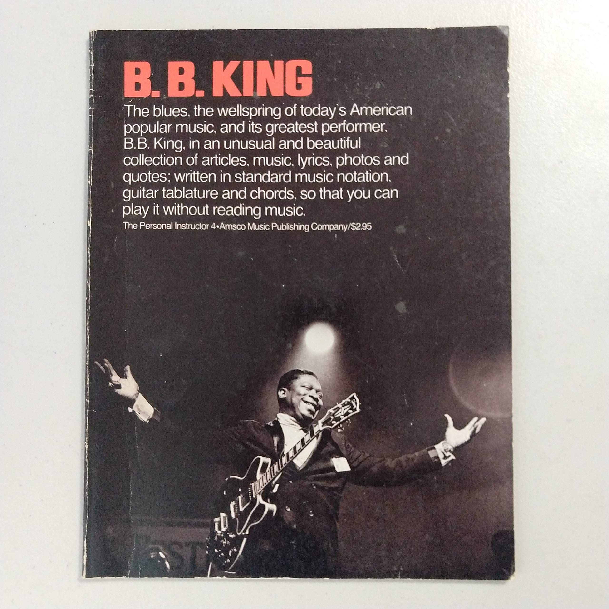 B.b. King: The Blues, the Wellspring of Today's American Popular Music, and Its Greatest Performer, B.b. King, in an Unusual and Beautiful Collection of Articles, Music Lyrics, Photos and Quotes Books