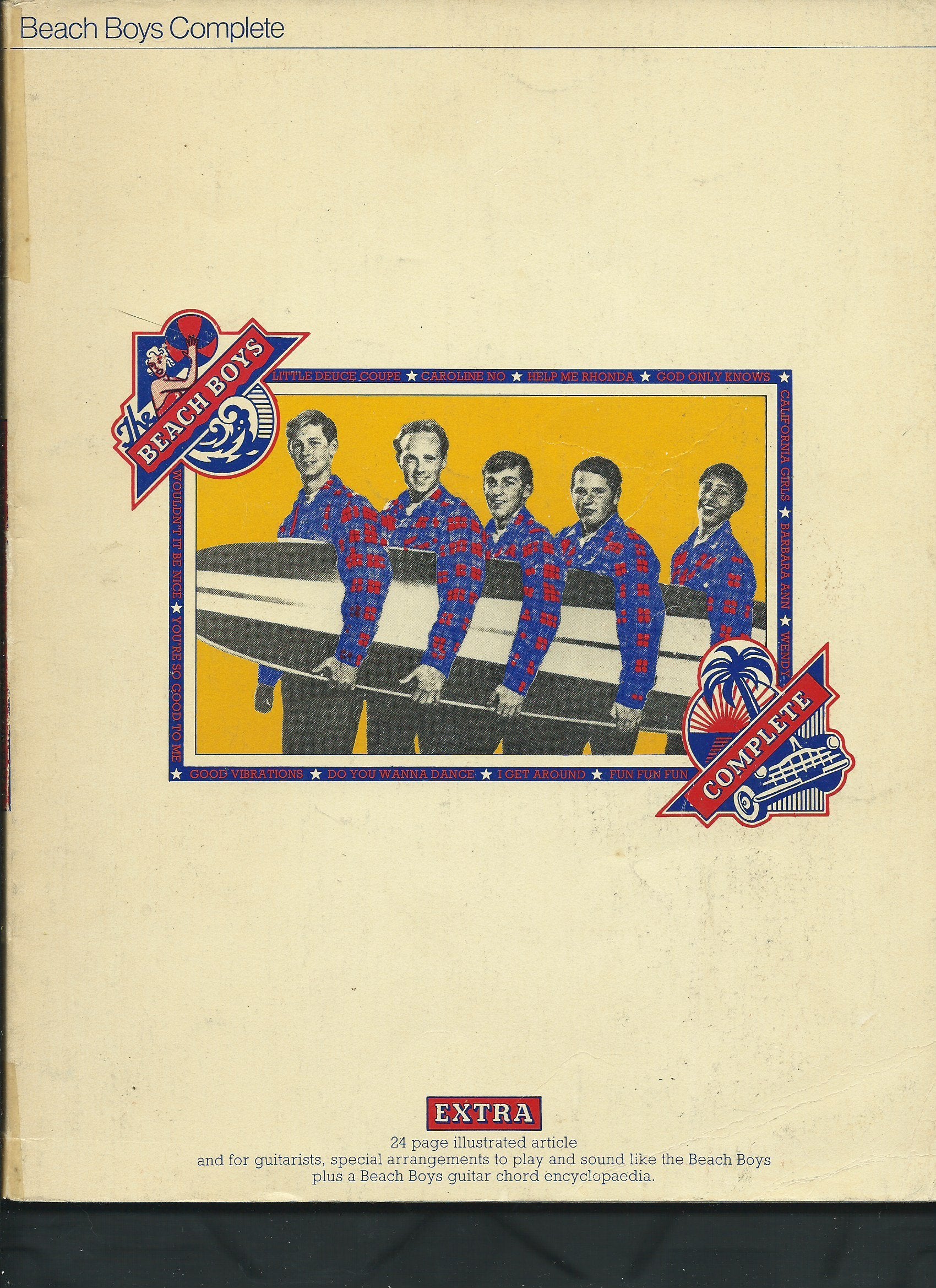 THE BEACH BOYS COMPLETE--EXTRA: 24-page illustrated article, and for guitarists, special arrangements to play and sound like the Beach Boys, plus a Beach Boys guitar chord encyclopedia. Books