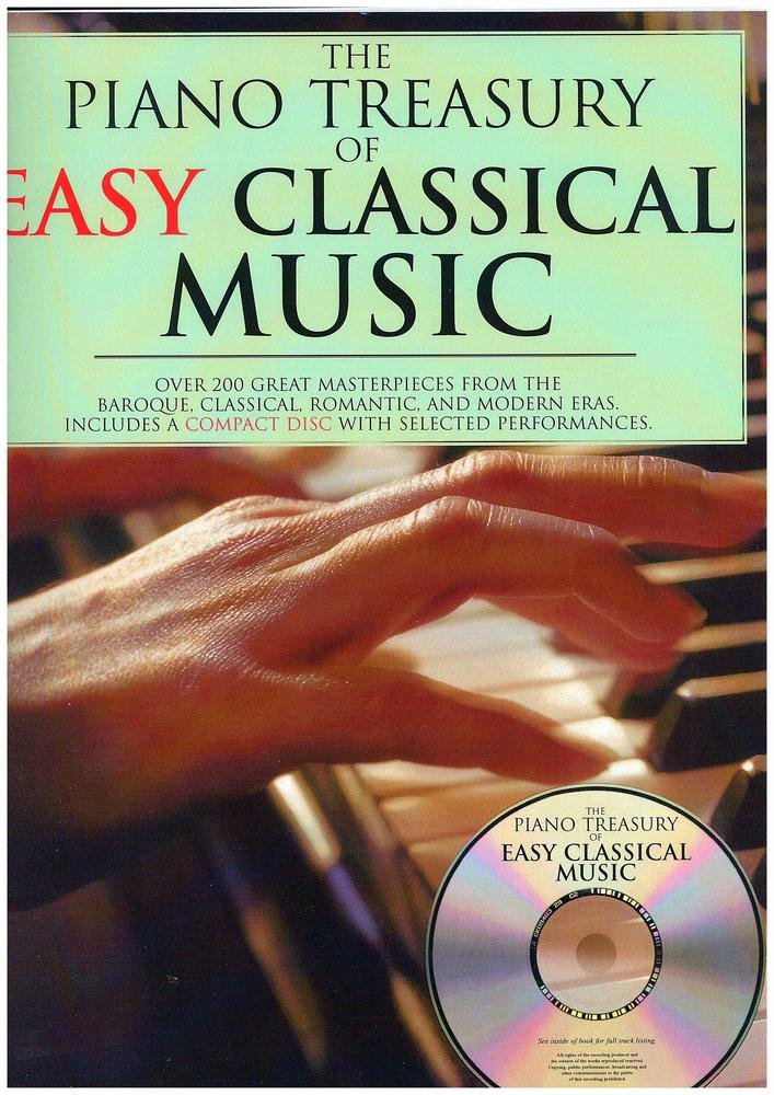 The Piano Treasury Of Easy Classical Music: Over 200 Great Masterpieces from the Baroque, Classical, Romantic, and Modern Eras Social Sciences