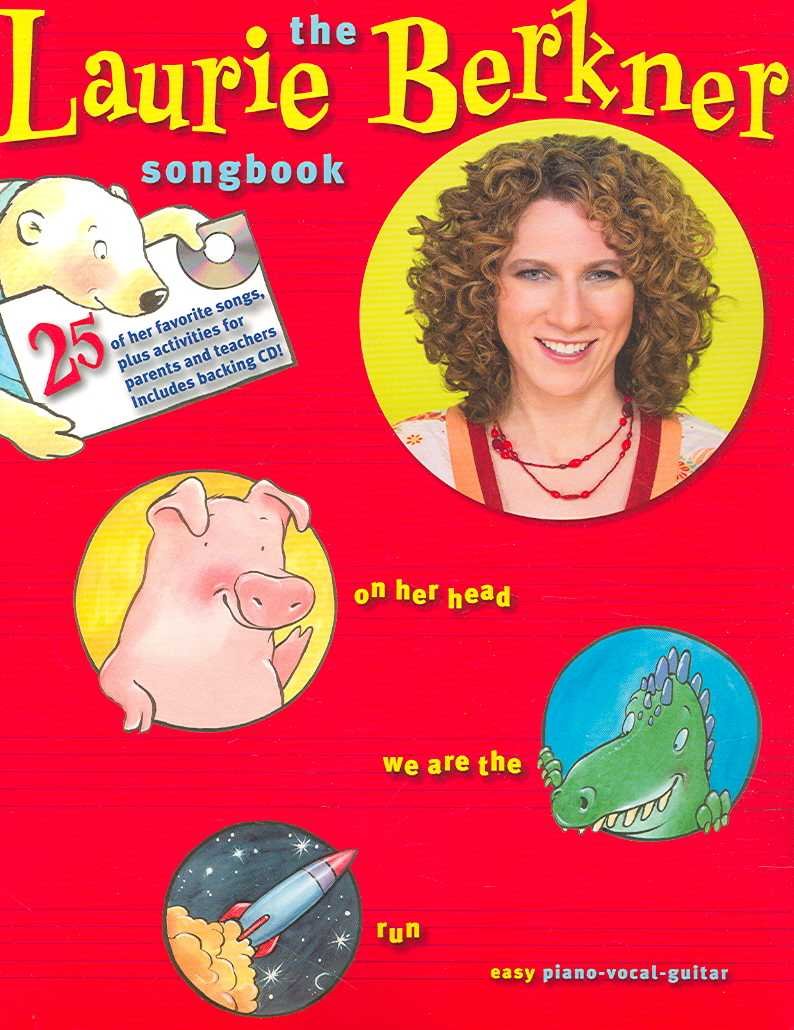The Laurie Berkner Songbook Piano, Vocal and Guitar Chords Book/Online Audio Sheet Music
