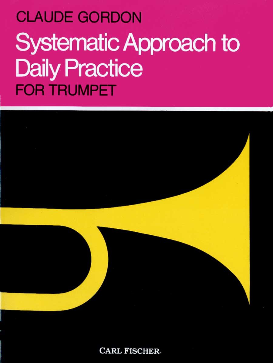 Systematic Approach to Daily Practice for Trumpet: How to Practice What to Practice When to Practice Sheet Music